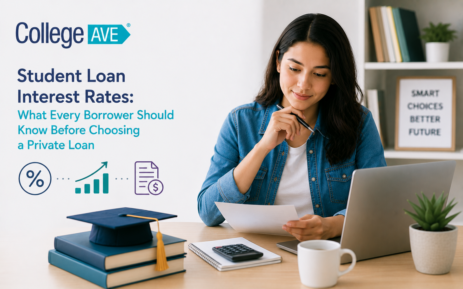 Student Loan Interest Rates: What Every Borrower Should Know Before Choosing a Private Loan